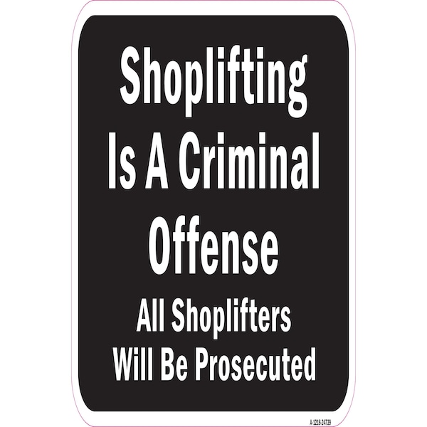 Signmission Shoplifting Is A Criminal Offense Shoplifters Will Aluminum, A-1218-24739 A-1218-24739 - main